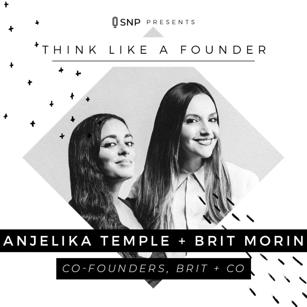 Podcast with Brit Morin & Anj Temple
