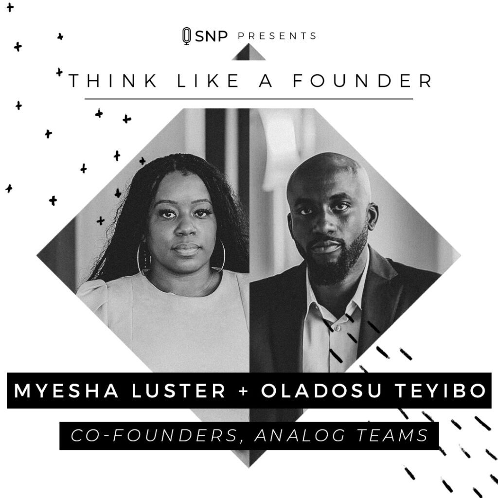 Podcast with Myesha Luster and Oladosu Teyibo, Co-Founders of Analog Teams