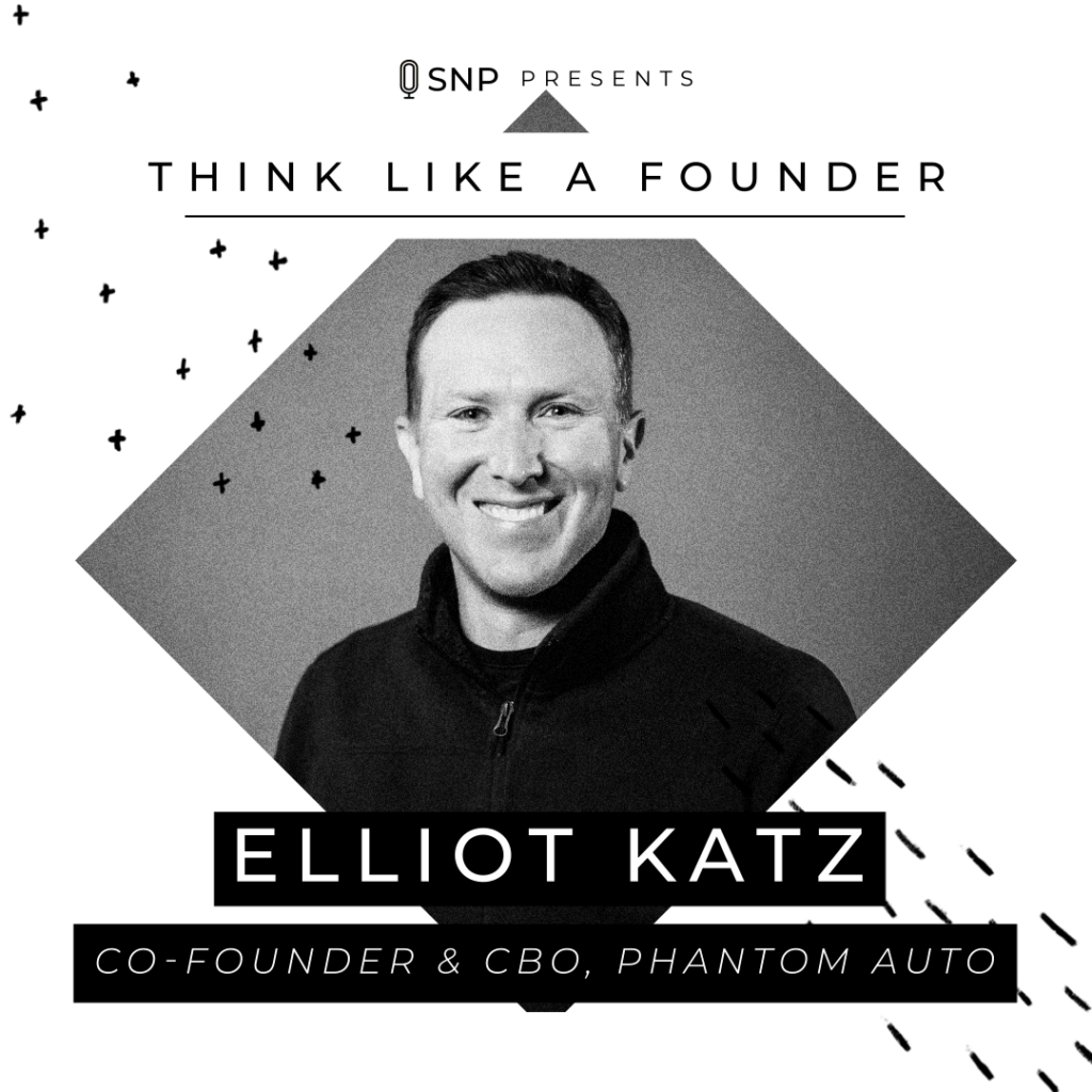 Podcast with Elliot Katz - Co-Founder and Chief Business Officer of Phantom Auto