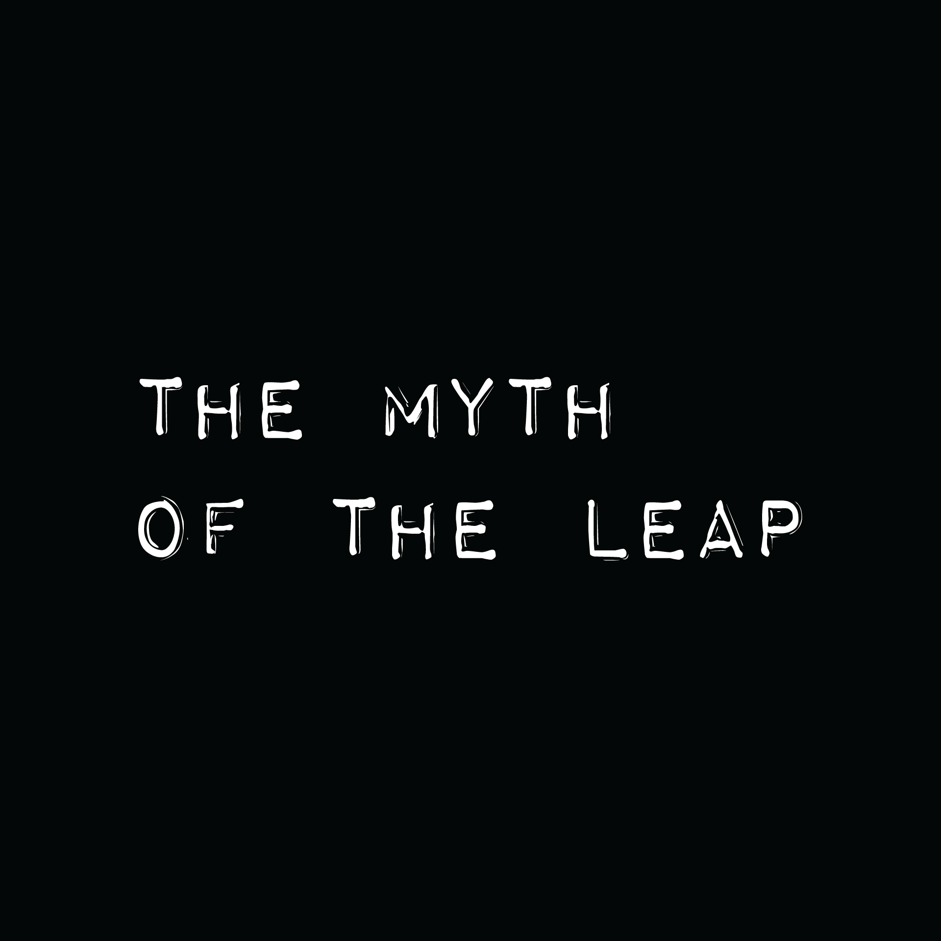 Starting a business - the myth of the leap